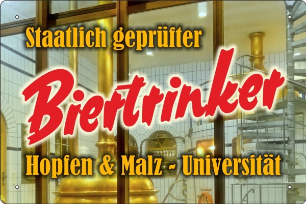 Blechschild - staatlich geprüfter Biertrinker