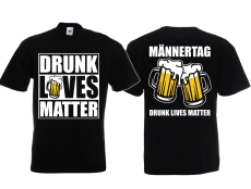 T-Hemd - Männertag - Drunk Lives Matter - schwarz