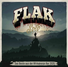Flak Solo - Das Beste aus der Afrikakorps Bar 2026